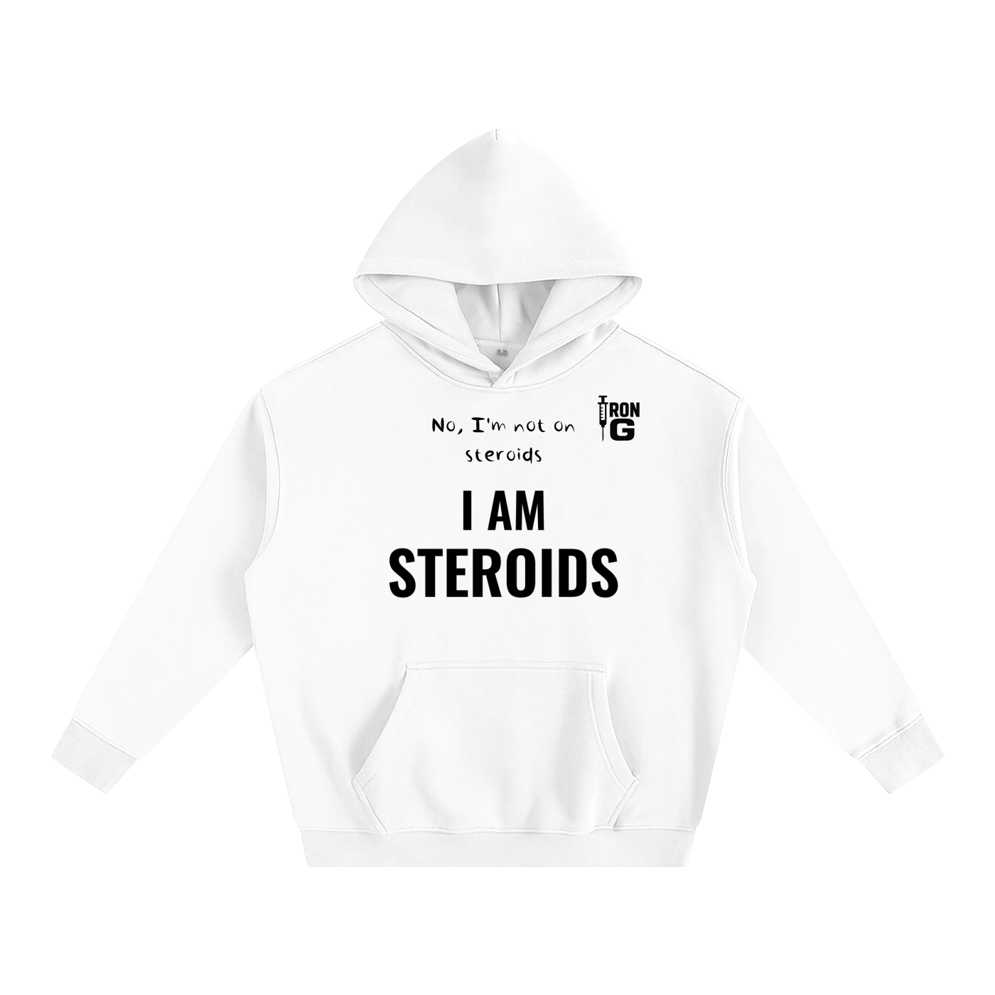 I AM STEROIDS Oversize Hoodie, black letters
