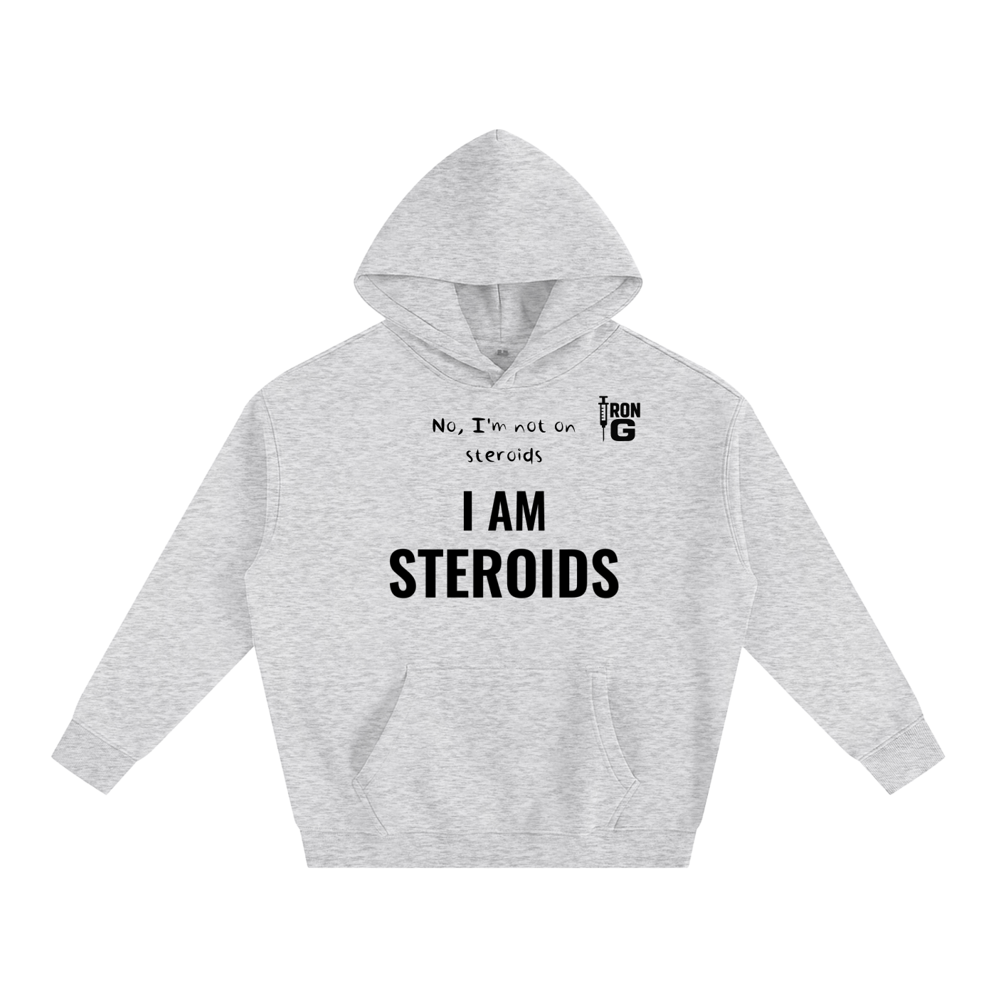I AM STEROIDS Oversize Hoodie, black letters