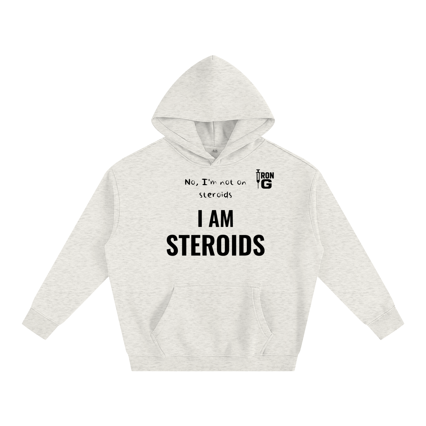 I AM STEROIDS Oversize Hoodie, black letters